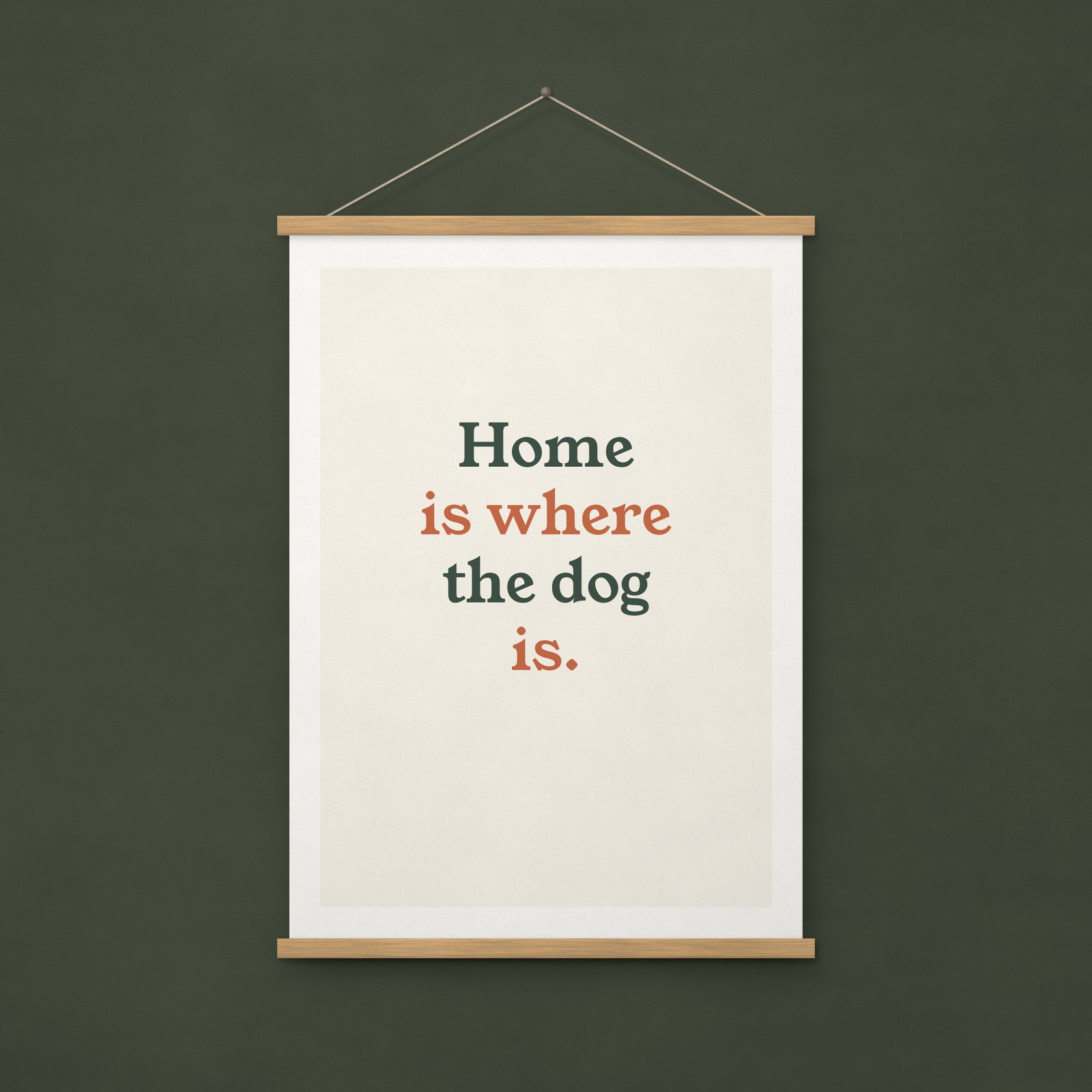 Home Is Where the Dog Is Print – A4